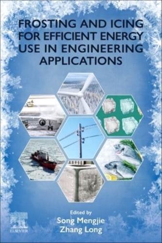 Frosting and Icing for Efficient Energy Use in Engineering Applications