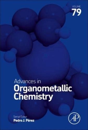 Advances in Organometallic Chemistry. Volume 79