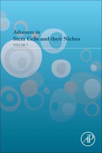 Advances in Stem Cells and Their Niches. Volume 7
