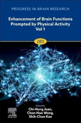 Enhancement of Brain Functions Prompted by Physical Activity. Vol. 1