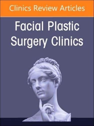 Controversies in Rhinoplasty, An Issue of Facial Plastic Surgery Clinics of North America