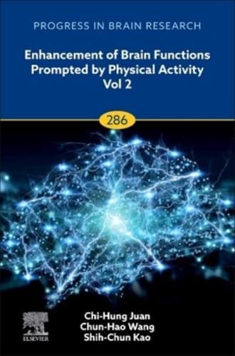 Enhancement of Brain Functions Prompted by Physical Activity. Volume 2