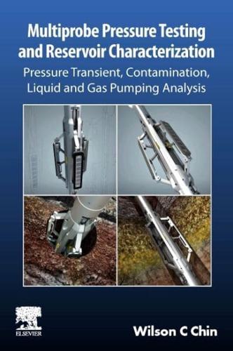 Multiprobe Pressure Testing and Reservoir Characterization