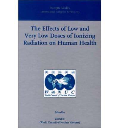 The Effect of Low and Very Low Doses of Ionizing Radiation on Human Health