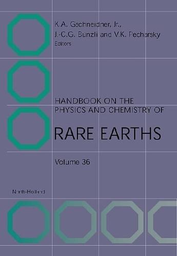 Handbook on the Physics and Chemistry of Rare Earths. Vol. 36