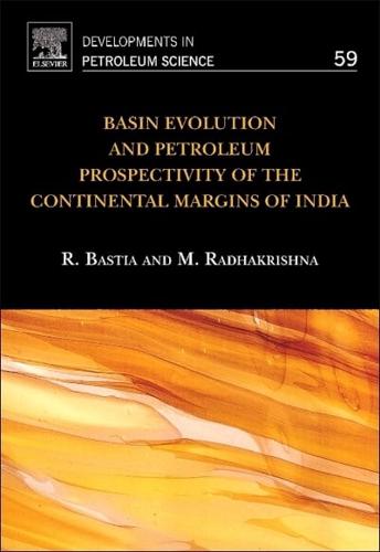 Basin Evolution and Petroleum Prospectivity of the Continental Margins of India