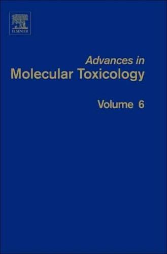 Advances in Molecular Toxicology. Vol. 6