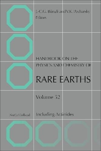 Handbook on the Physics and Chemistry of Rare Earths. Volume 52