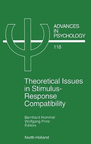 Theoretical Issues in Stimulus-Response Compatibility