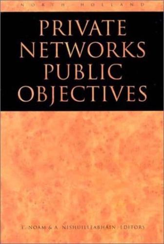 Private Networks Public Objectives