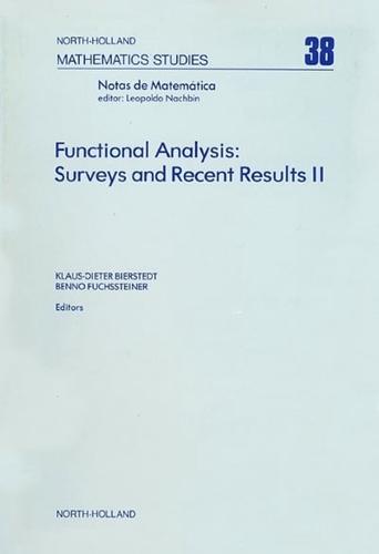 Functional Analysis, Surveys and Recent Results II
