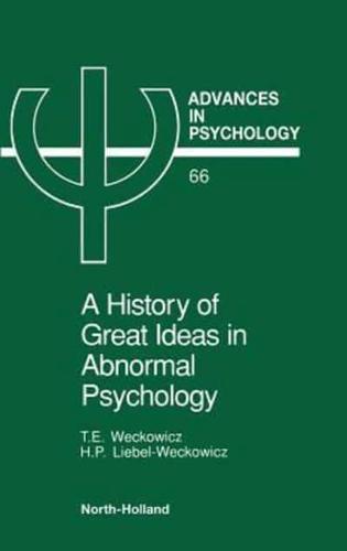 A History of Great Ideas in Abnormal Psychology