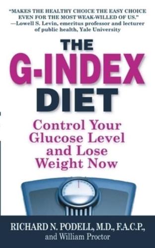 The G-Index Diet: The Missing Link That Makes Permanent Weight Loss Possible