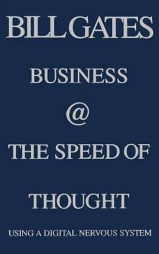 Business @ the Speed of Thought: Using a Digital Nervous System