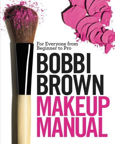 Bobbi Brown Makeup Manual