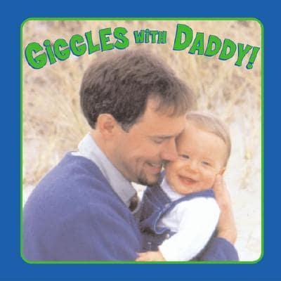 Giggles With Daddy!
