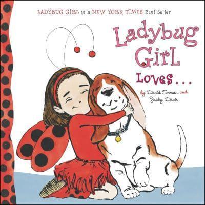 Ladybug Girl Loves--