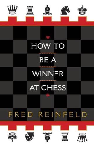 How to Be a Winner at Chess