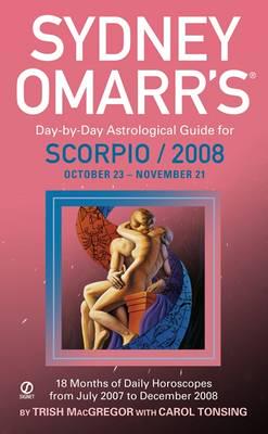 Sydney Omarr's Day-by-day Astrological Guide for Scorpio 2008