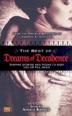 The Best of Dreams of Decadence
