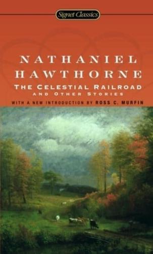 The Celestial Railroad, and Other Stories