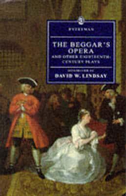 The Beggar's Opera and Other Eighteenth-Century Plays