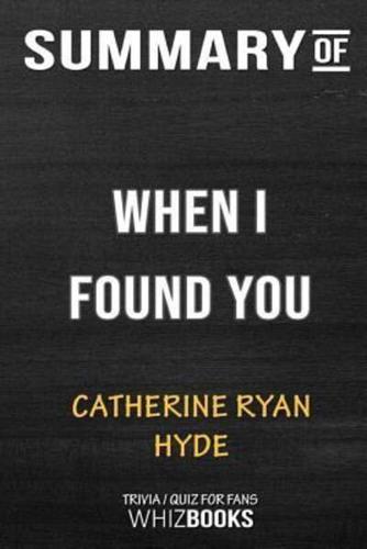 Summary of When I Found You: Trivia/Quiz for Fans