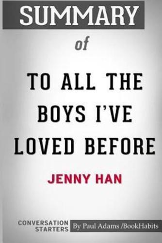 Summary of To All The Boys I've Loved Before by Jenny Han: Conversation Starters