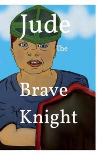 Jude The Brave Knight