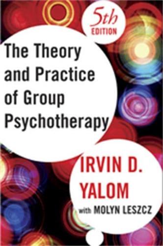 The Theory and Practice of Group Psychotherapy