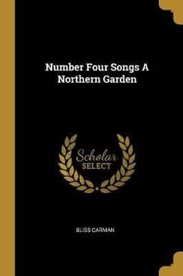 Number Four Songs A Northern Garden