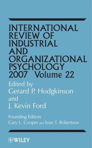 International Review of Industrial and Organizational Psychology. Vol. 22, 2007