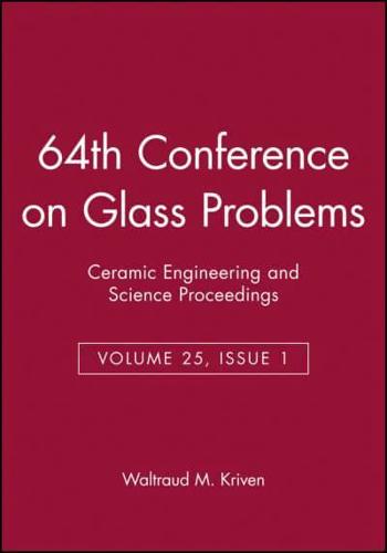 64th Conference on Glass Problems, Volume 25, Issue 1