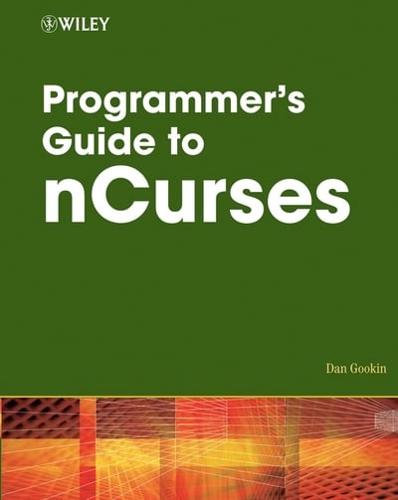 Programmer's Guide to Ncurses