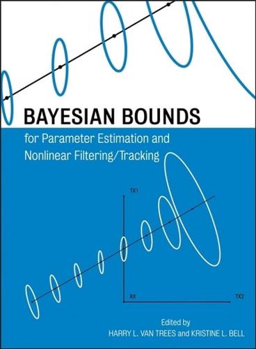 Bayesian Bounds for Parameter Estimation and Nonlinear Filtering / Tracking