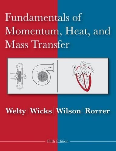 Fundamentals of Momentum, Heat, and Mass Transfer