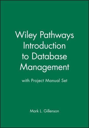 Wiley Pathways Introduction to Database Management 1st Edition With Project Manual Set