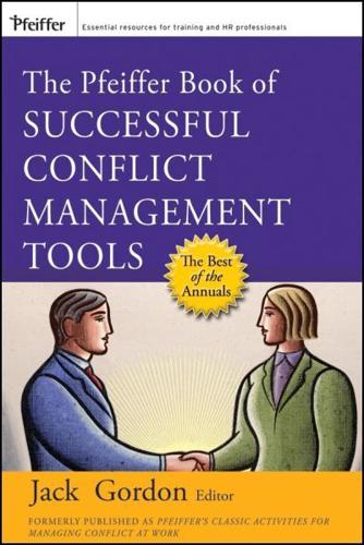 The Pfeiffer Book of Successful Conflict Management Tools