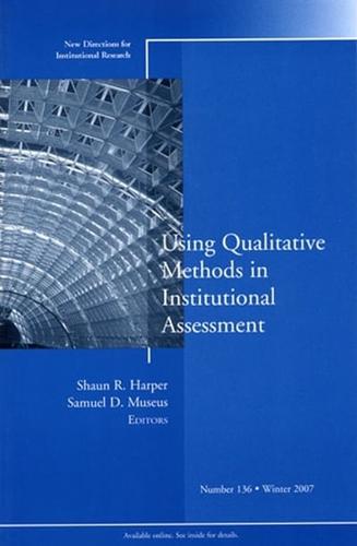 Using Qualitative Methods in Institutional Assessment