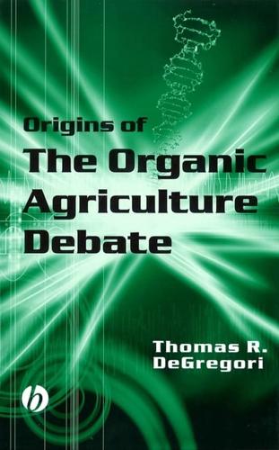 The Origins of the Organic Agricultural Debate