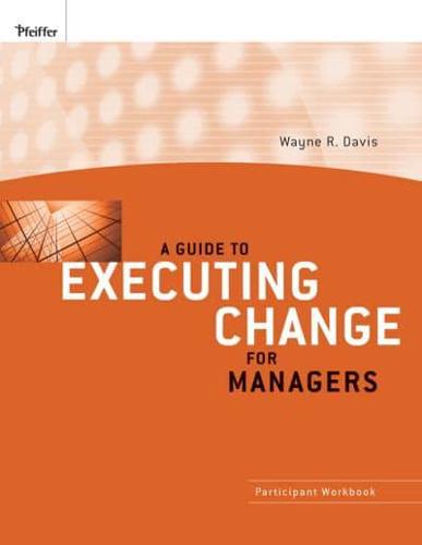 A Guide to Executing Change for Managers