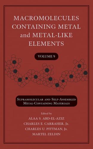 Macromolecules Containing Metal and Metal-Like Elements, Volume 9