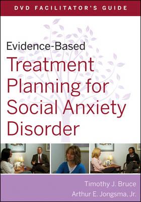 Evidence-Based Treatment Planning for Social Anxiety Disorder. DVD Facilitator's Guide