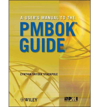 A User's Manual to the PMBOK Guide