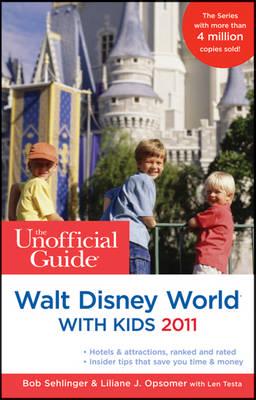 The Unofficial Guide to Walt Disney World With Kids 2011