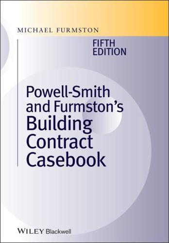 Powell-Smith and Furmston's Building Contract Casebook