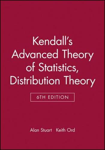 Kendall's Advanced Theory of Statistics, Distribution Theory