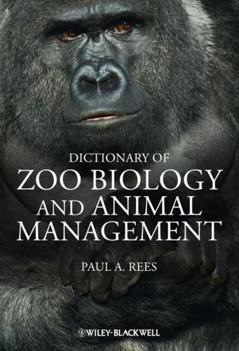 A Dictionary of Zoo Biology and Animal Management