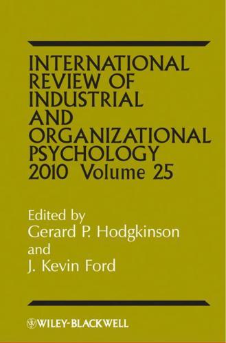 International Review of Industrial and Organizational Psychology.. Vol. 25, 2010