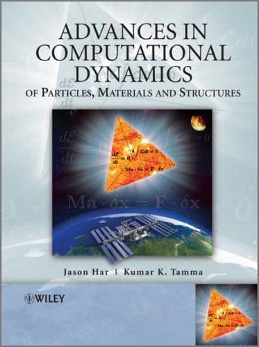 Advanced Computational Dynamics of Particles, Materials, and Structures